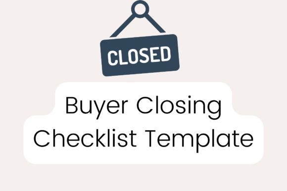 Premium Buyer Closing Checklist
