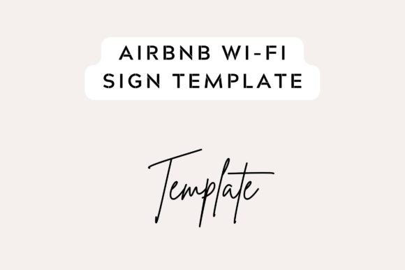 Printable Airbnb Wifi Sign Template: A Practical Tool for Superhosts